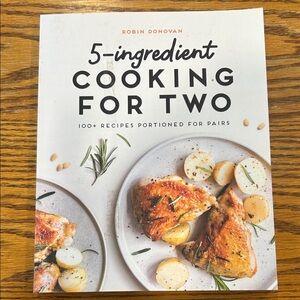 5-Ingredient Cooking for Two Cookbook